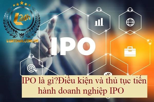 thủ tục tiến hành doanh nghiệp IPO
