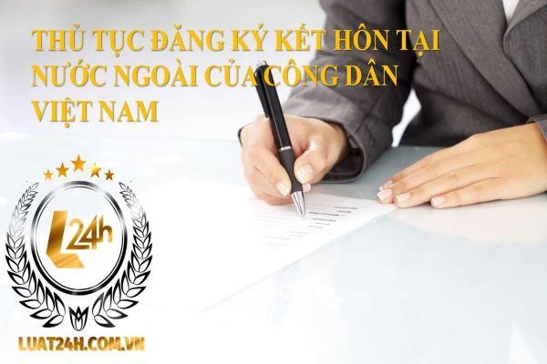 Thủ tục để người Việt Nam đăng ký kết hôn ở nước ngoài