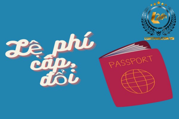 Lệ phí cấp đổi hộ chiếu tại cơ quan Việt Nam ở Mỹ