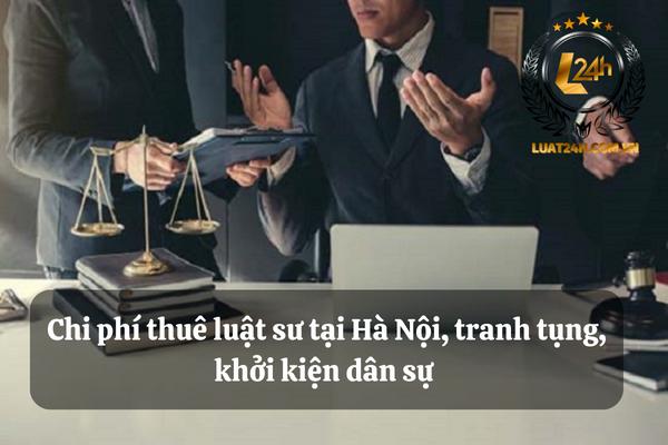 Chi phí thuê Luật sư tại Hà Nội