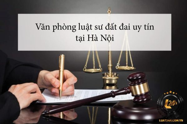 Dịch vụ luật sư tư vấn đất đai tại Hà Nội
