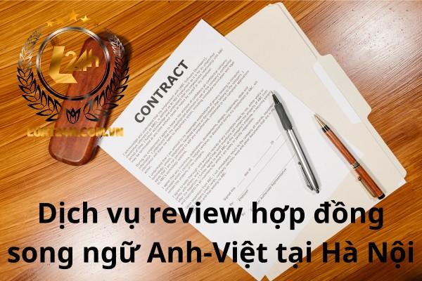 Dịch vụ review hợp đồng song ngữ Anh-Việt tại Hà Nội