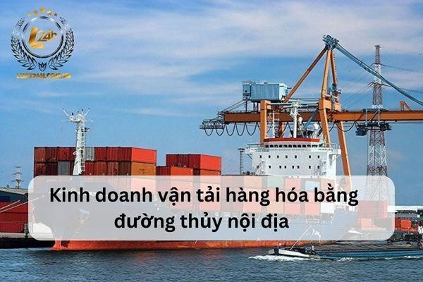 Kinh doanh vận tải hàng hóa đường thủy nội địa