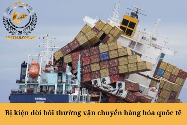 Đòi bồi thường thiệt hại khi vận chuyển hàng hóa quốc tế
