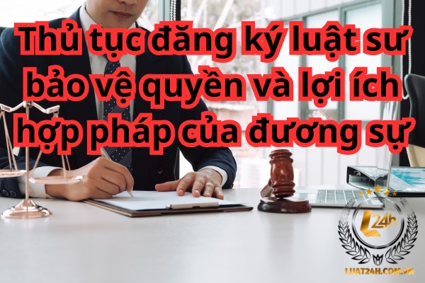 Luật sư bảo vệ quyền, lợi ích hợp pháp của đương sự