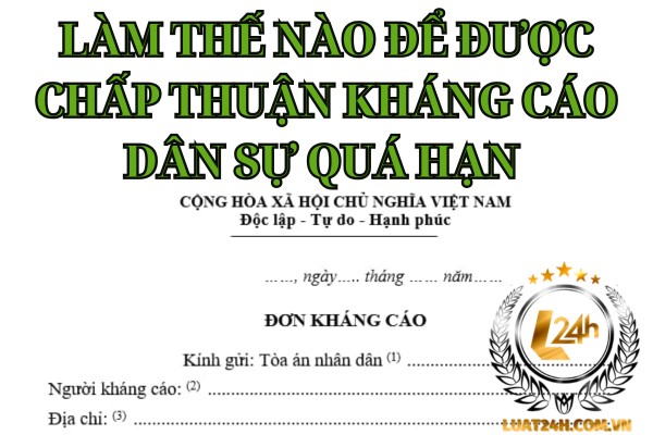 Kháng cáo dân sự quá hạn