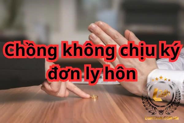 Ly hôn khi chồng không ký đơn ly hôn